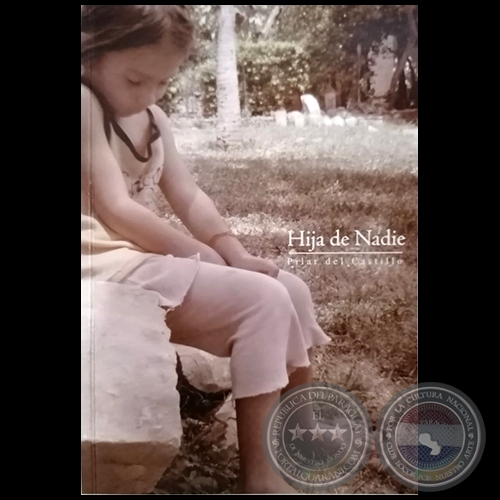 HIJA DE NADIE - Novela - Autora: CARMEN CÁCERES - Año 2008